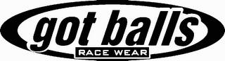 GOT BALLS RACE WEAR