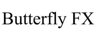 BUTTERFLY FX