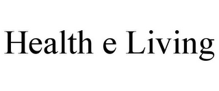HEALTH E LIVING
