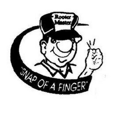 "SNAP OF A FINGER" ROOTER MASTER