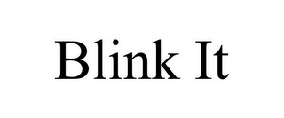 BLINK IT