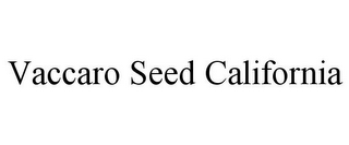 VACCARO SEED CALIFORNIA