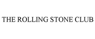 THE ROLLING STONE CLUB