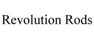 REVOLUTION RODS