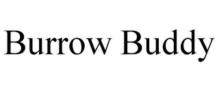 BURROW BUDDY