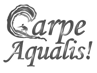 CARPE AQUALIS!