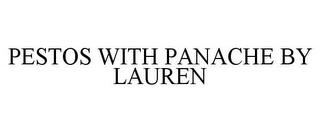 PESTOS WITH PANACHE BY LAUREN