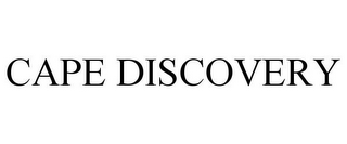 CAPE DISCOVERY