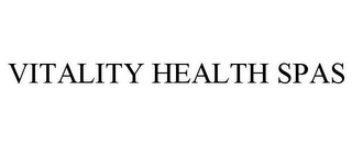 VITALITY HEALTH SPAS