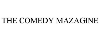 THE COMEDY MAZAGINE