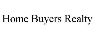 HOME BUYERS REALTY