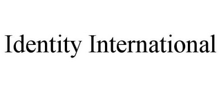 IDENTITY INTERNATIONAL