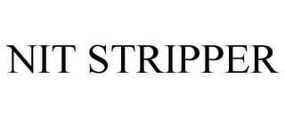 NIT STRIPPER