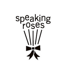 SPEAKING ROSES