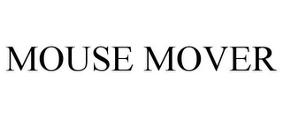 MOUSE MOVER