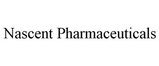 NASCENT PHARMACEUTICALS