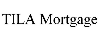 TILA MORTGAGE