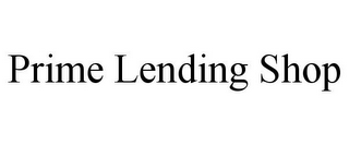 PRIME LENDING SHOP