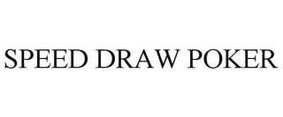 SPEED DRAW POKER