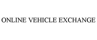 ONLINE VEHICLE EXCHANGE