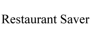 RESTAURANT SAVER