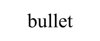 BULLET