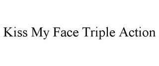 KISS MY FACE TRIPLE ACTION