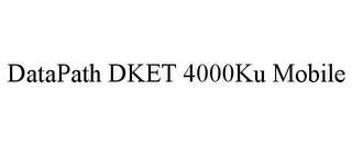 DATAPATH DKET 4000KU MOBILE