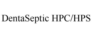 DENTASEPTIC HPC/HPS