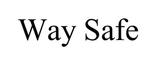 WAY SAFE