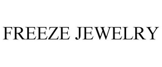 FREEZE JEWELRY