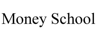 MONEY SCHOOL