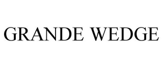 GRANDE WEDGE