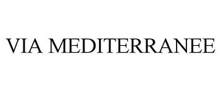 VIA MEDITERRANEE