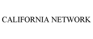 CALIFORNIA NETWORK