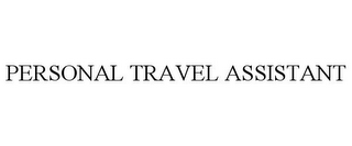 PERSONAL TRAVEL ASSISTANT