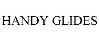 HANDY GLIDES