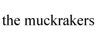 THE MUCKRAKERS