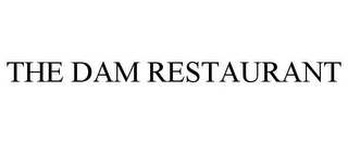 THE DAM RESTAURANT