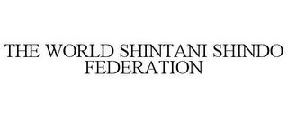 THE WORLD SHINTANI SHINDO FEDERATION