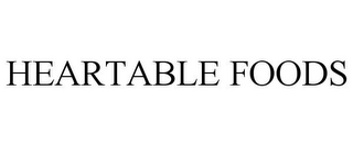 HEARTABLE FOODS