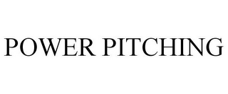 POWER PITCHING
