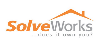 SOLVEWORKS ...DOES IT OWN YOU?