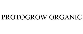 PROTOGROW ORGANIC