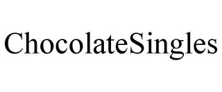 CHOCOLATESINGLES