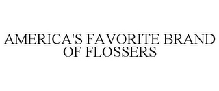 AMERICA'S FAVORITE BRAND OF FLOSSERS