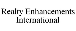 REALTY ENHANCEMENTS INTERNATIONAL