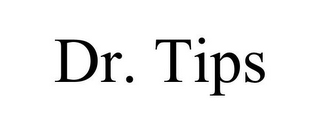 DR. TIPS