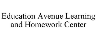 EDUCATION AVENUE LEARNING AND HOMEWORK CENTER