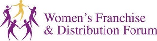 WOMEN'S FRANCHISE & DISTRIBUTION FORUM